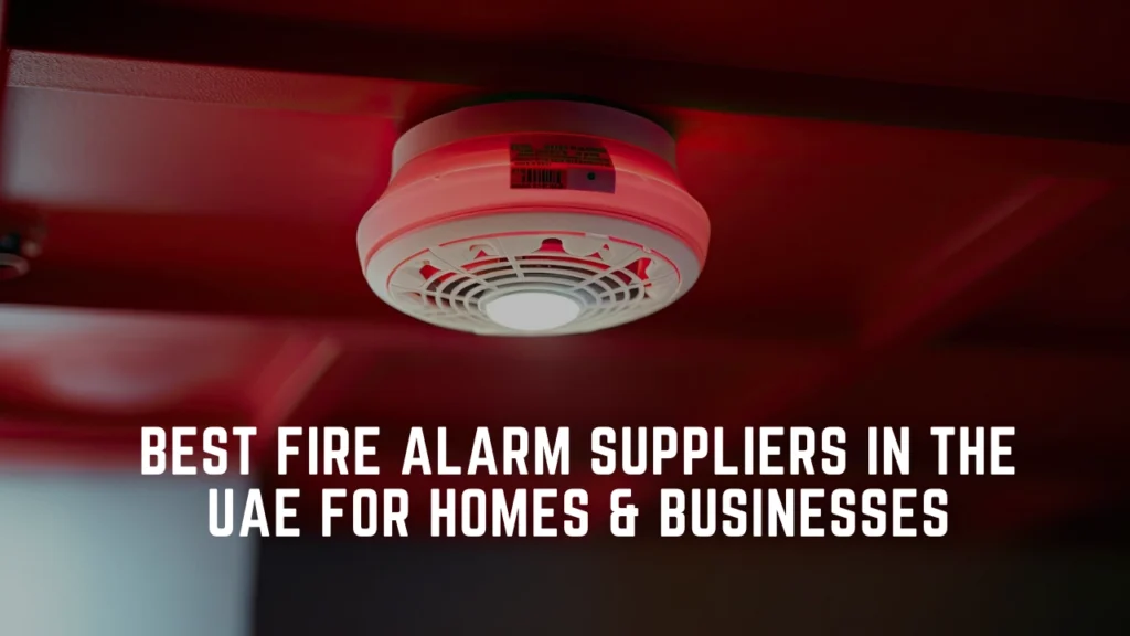 Best fire alarm suppliers in UAE