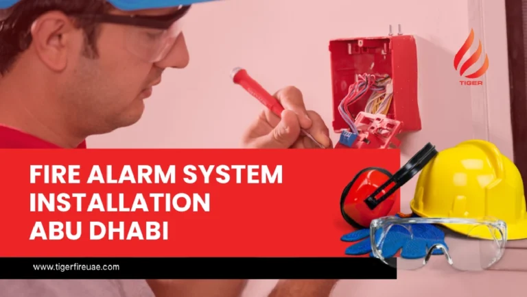 Fire Alarm System Installation Abu Dhabi | Guide & Expertise