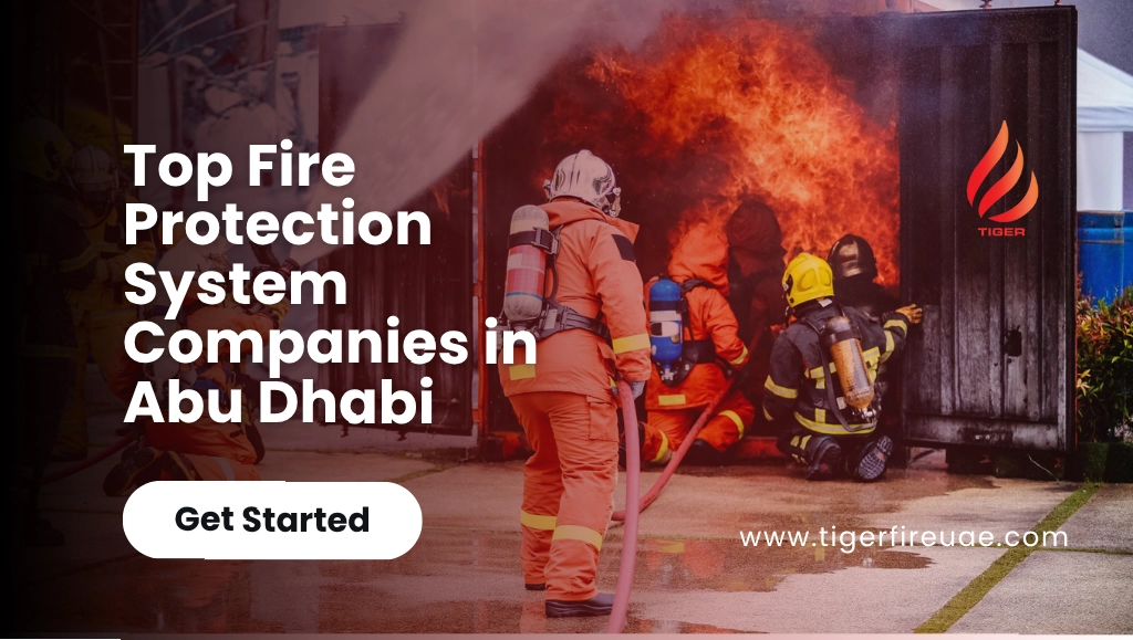 Top Fire Protection System Companies in Abu Dhabi: Services, Standards & Installation Guide Know