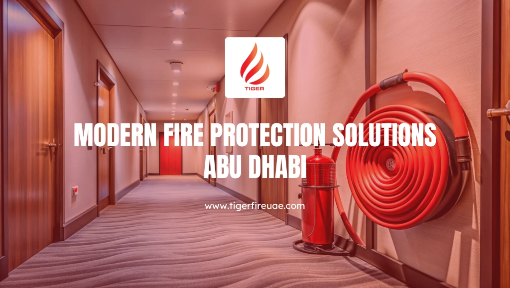 Modern Fire Protection Solutions Abu Dhabi: Building Safety Compliance Manual